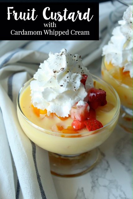 Fruit Custard with Cardamom Whipped Cream: a backyard treat